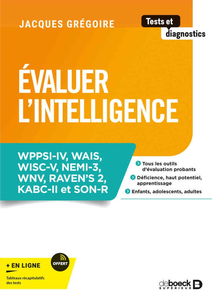 Evaluer l'intelligence: WPPSI-IV WAIS WISC-V NEMI-3 WNV RAVEN's 2 KABC-II et SON-R