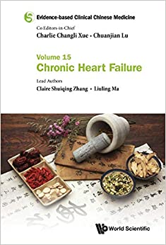 Evidence-based Clinical Chinese Medicine - Volume 15: Chronic Heart Failure