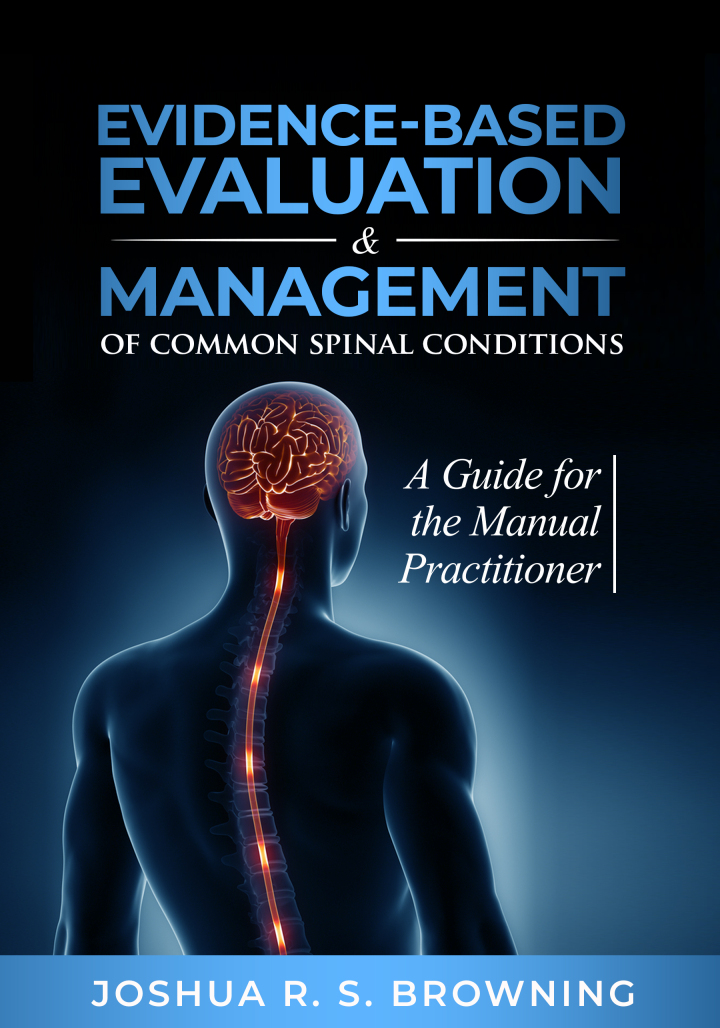 Evidence-Based Evaluation & Management of Common Spinal Disorders: A Guide for the Manual Practitioner
