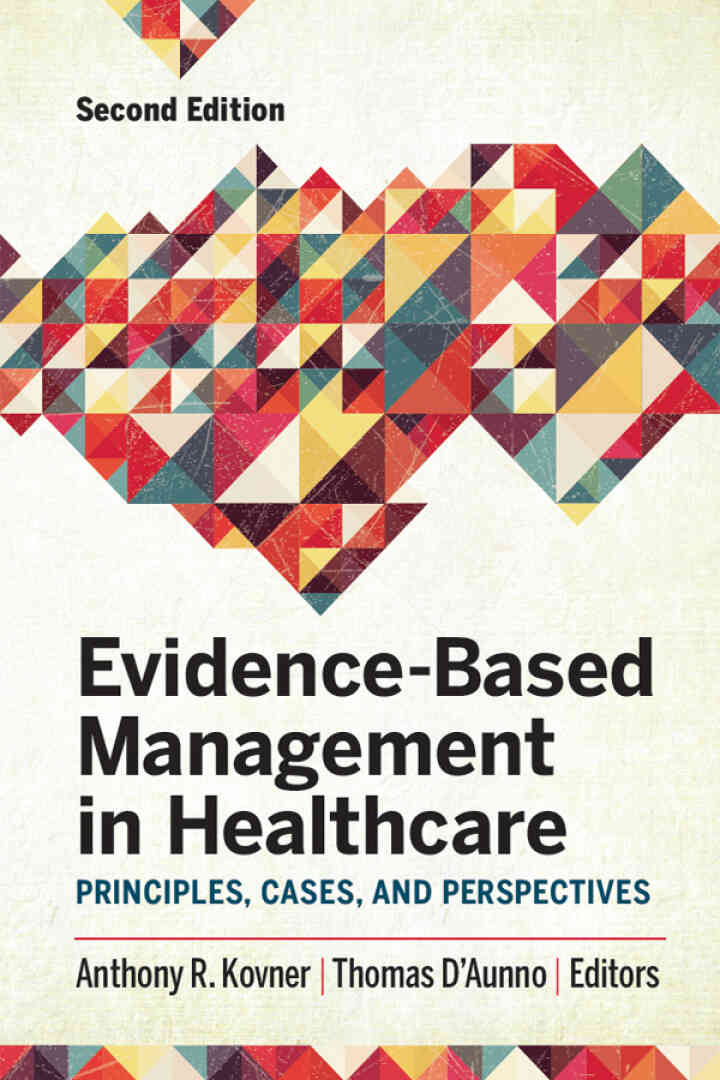 Evidence-Based Management in Healthcare: Principles Cases and Perspectives 2nd Edition