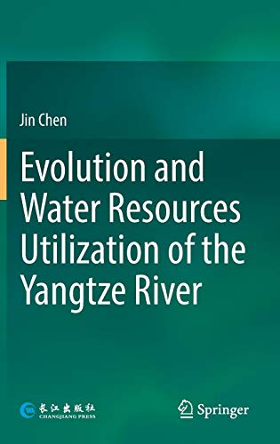 Evolution and Water Resources Utilization of the Yangtze River