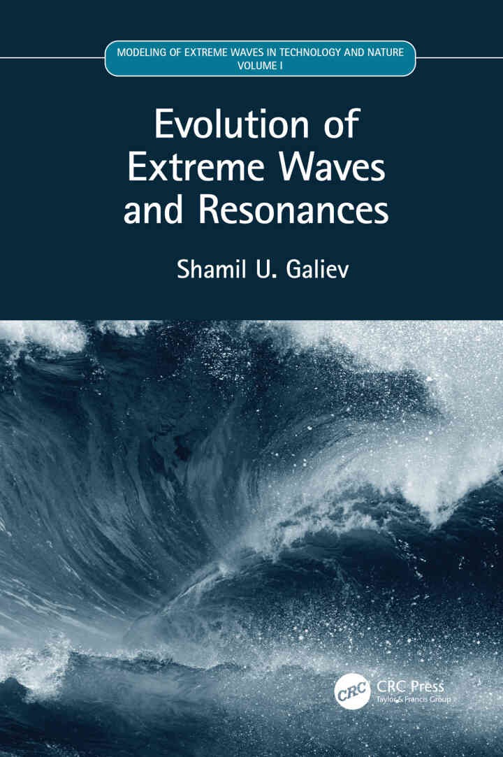 Evolution of Extreme Waves and Resonances: Volume I, 1st Edition