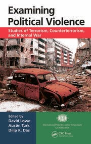 Examining Political Violence: Studies of Terrorism Counterterrorism and Internal War