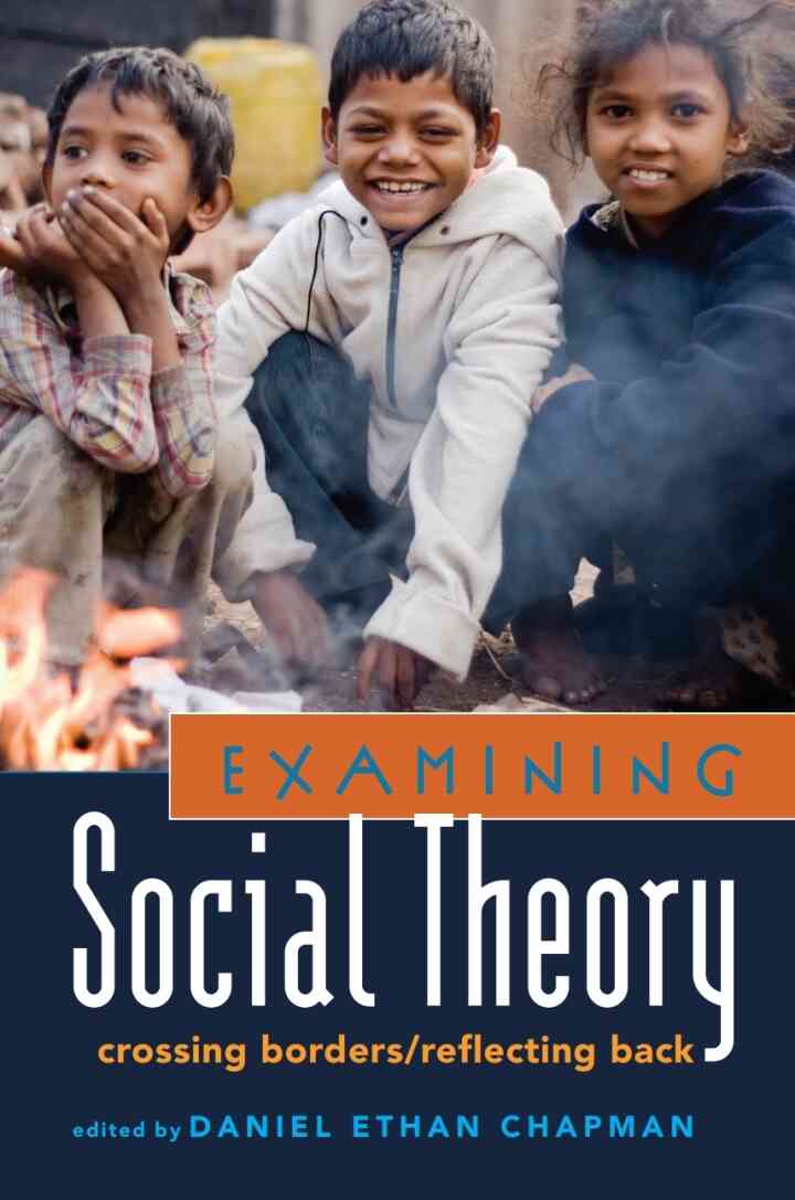 Examining Social Theory: Crossing Borders/Reflecting Back