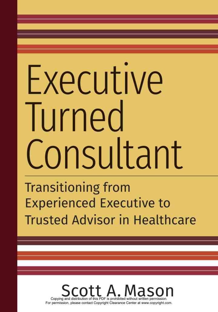 Executive Turned Consultant: Transitioning from Experienced Executive to Trusted Advisor in Healthcare