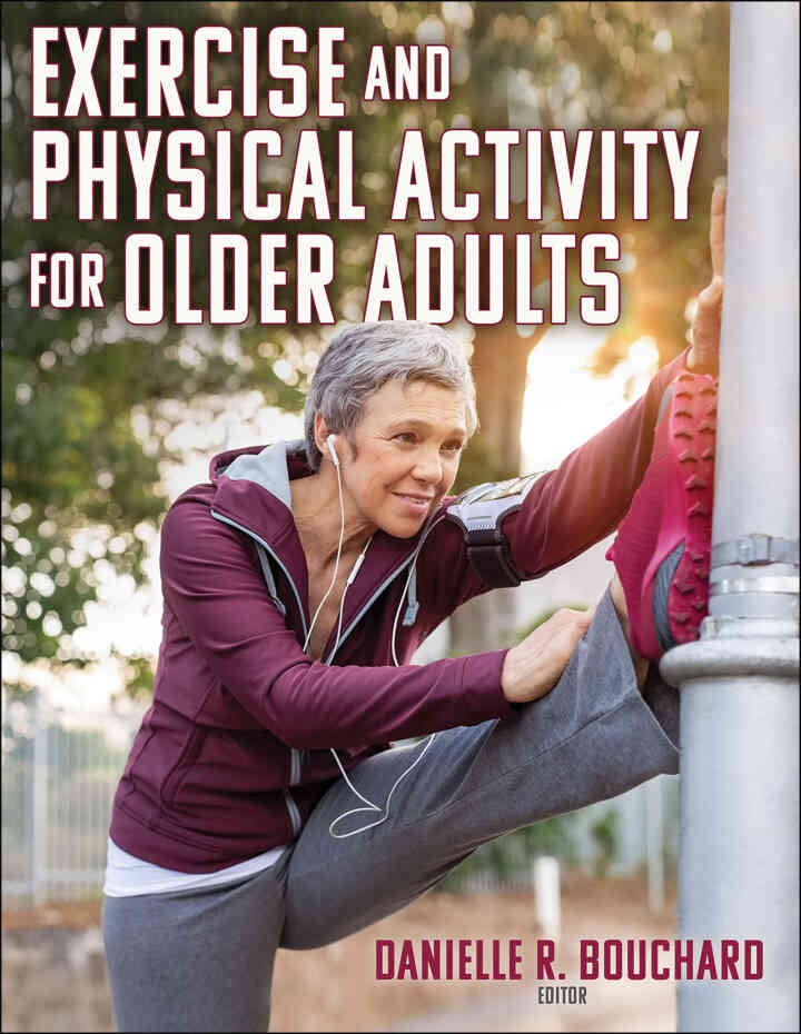 Exercise and Physical Activity for Older Adults, 1st Edition