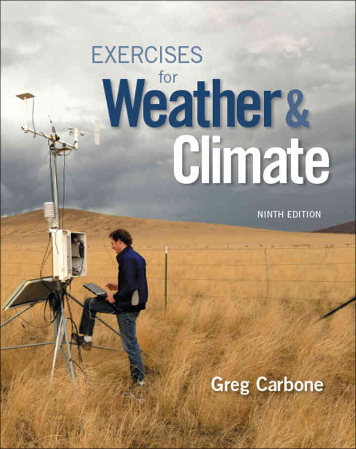 Exercises for Weather & Climate, 9th Edition