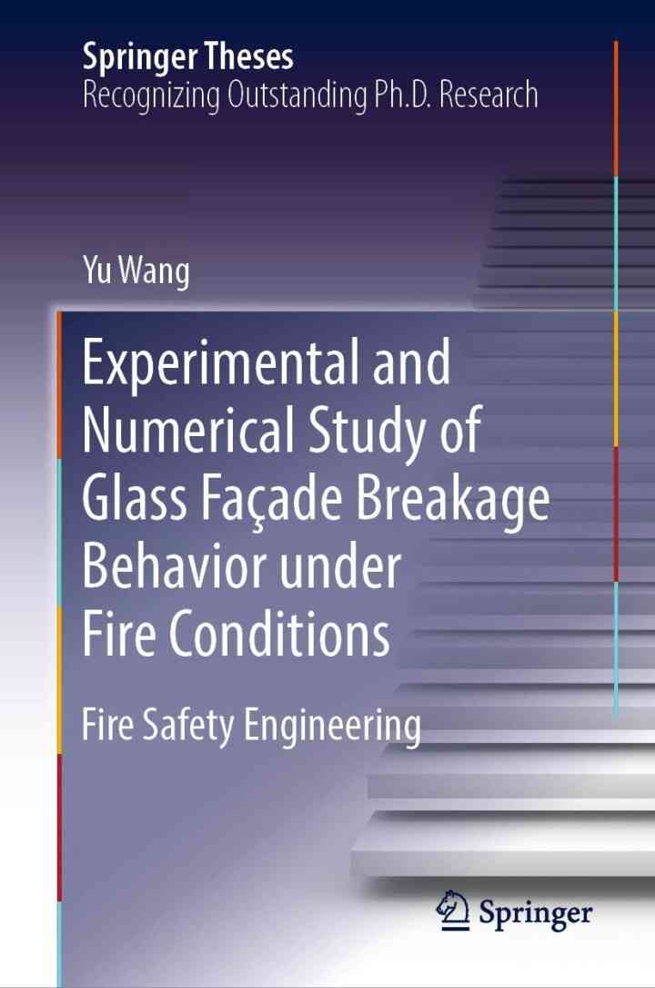 Experimental and Numerical Study of Glass Fa?ade Breakage Behavior under Fire Safety Engineering
