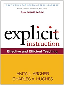 Explicit Instruction: Effective and Efficient Teaching (What Works for Special-Needs Learners)