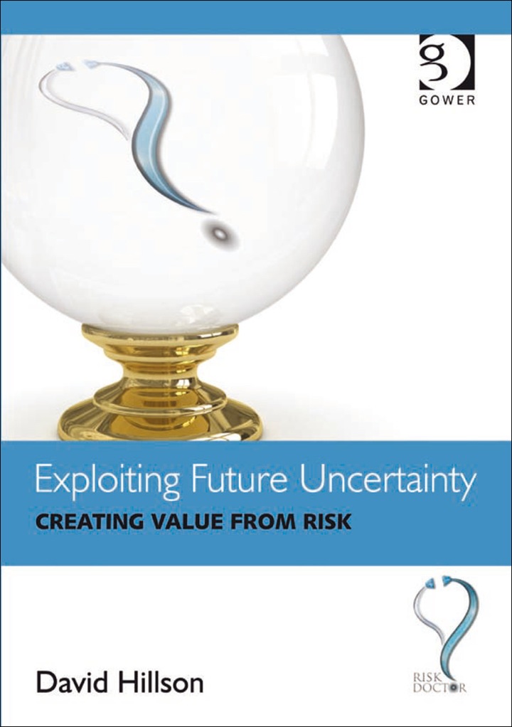 Exploiting Future Uncertainty: Creating Value from Risk