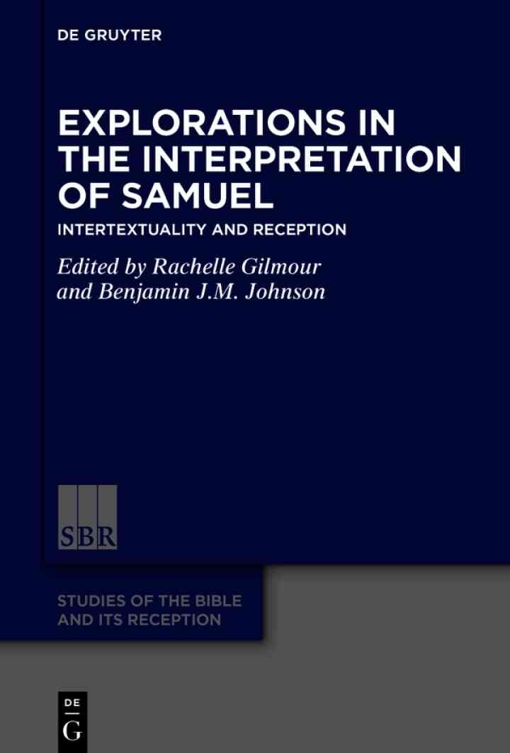 Explorations in the Interpretation of Samuel: Intertextuality and Reception, 1st Edition