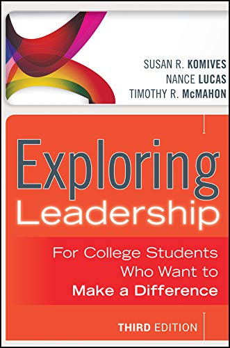 Exploring Leadership: For College Students Who Want to Make a Difference- 3rd Edition -2013,