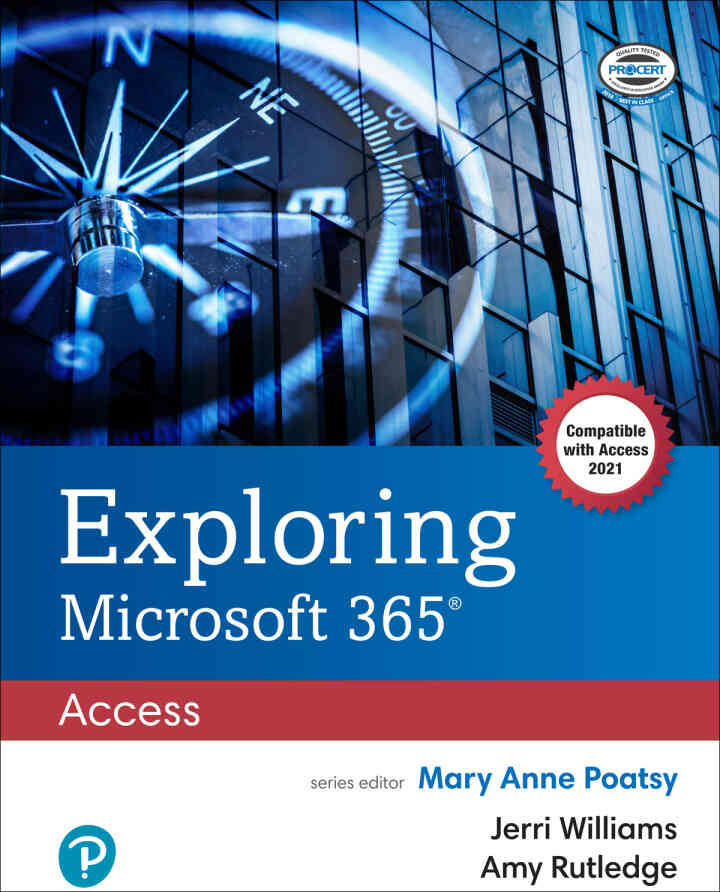 Exploring Microsoft 365: Access 2021, 1st Edition