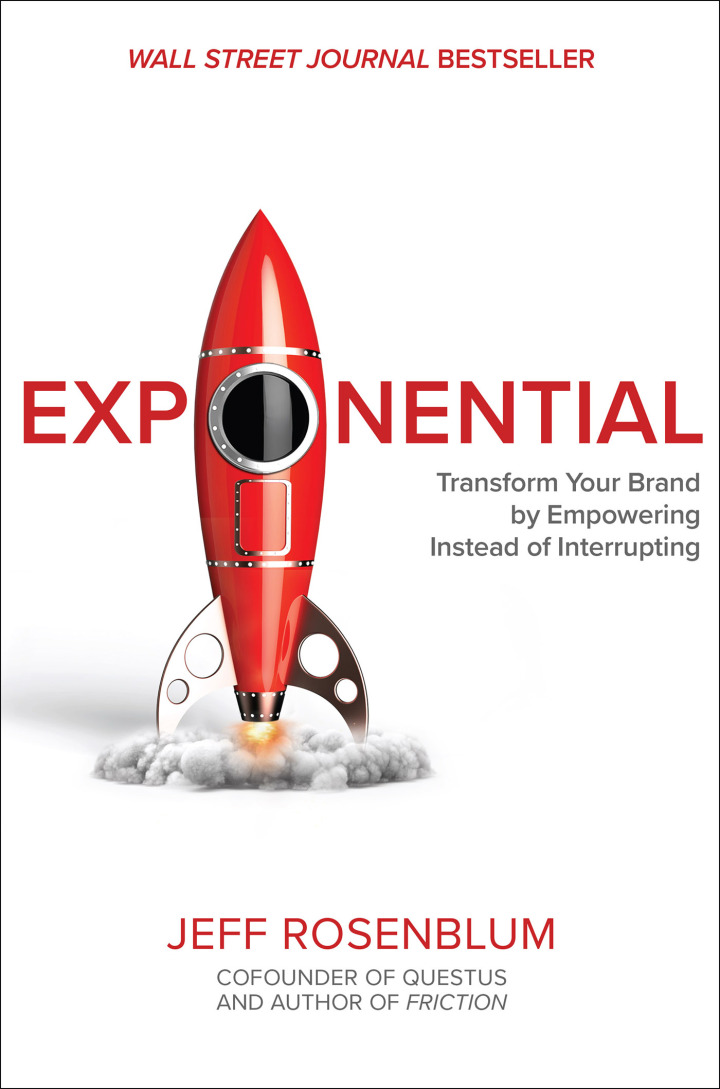 Exponential: Transform Your Brand by Empowering Instead of Interrupting 