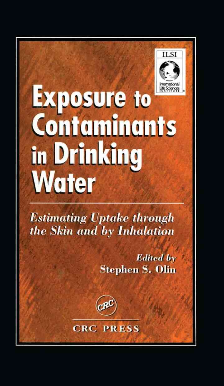 Exposure to Contaminants in Drinking Water: Estimating Uptake through the Skin and by Inhalation