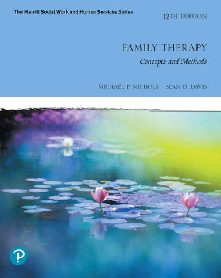 Family Therapy: Concepts and Methods, 12th Edition