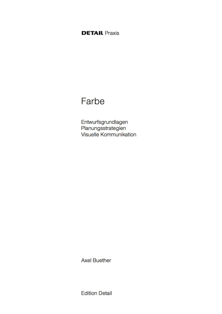 Farbe: Entwurfsgrundlagen, Planungsstrategien, visuelle Kommunikation