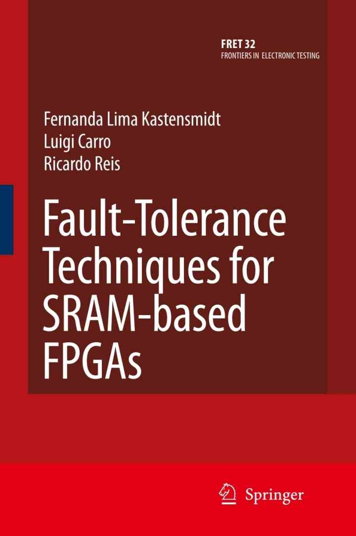Fault-Tolerance Techniques for SRAM-Based FPGAs