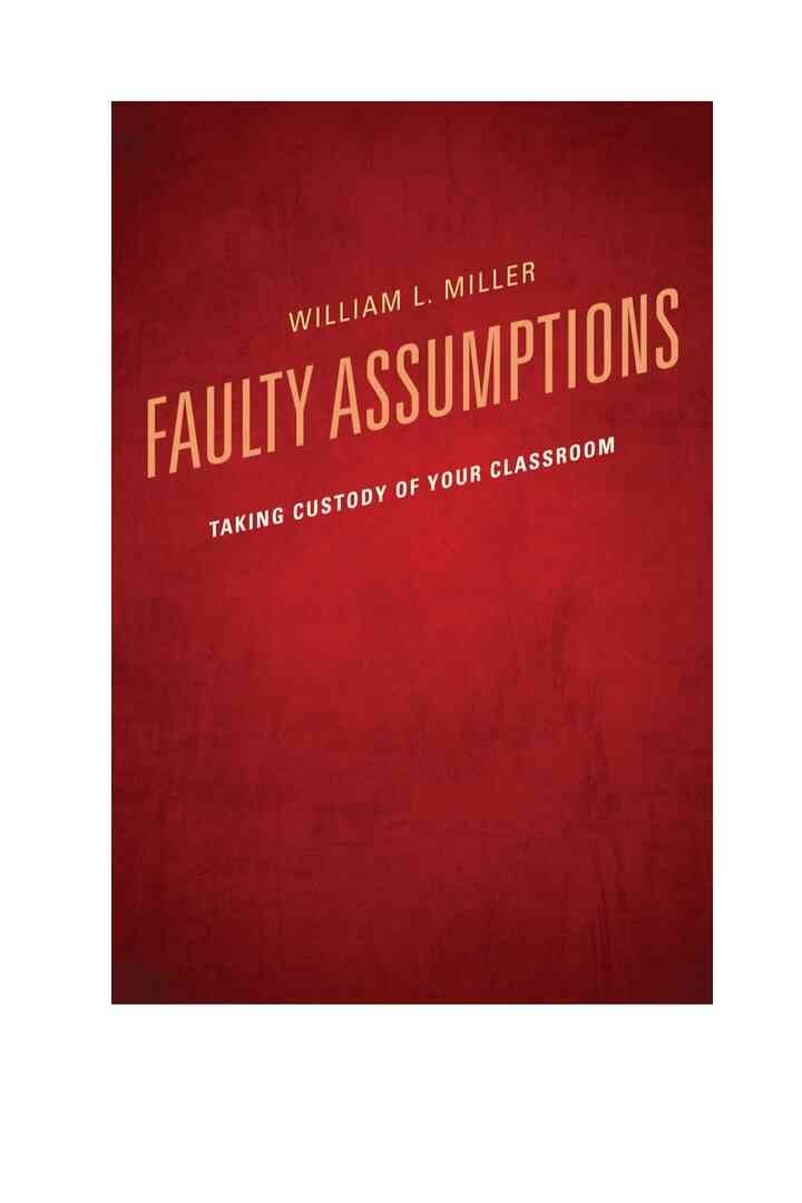 Faulty Assumptions: Taking Custody of Your Classroom