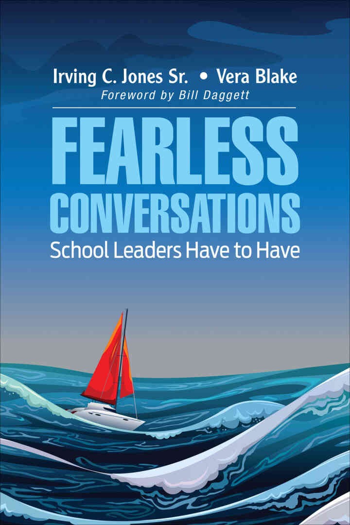 Fearless Conversations School Leaders Have to Have: Step Out of Your Comfort Zone and Really Help Kids, 1st Edition