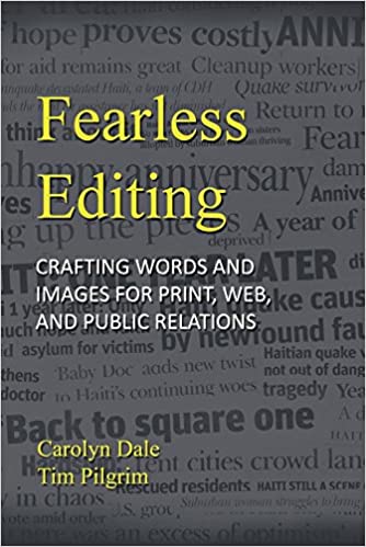 Fearless Editing: Crafting Words and Images for Print, Web, and Public Relations