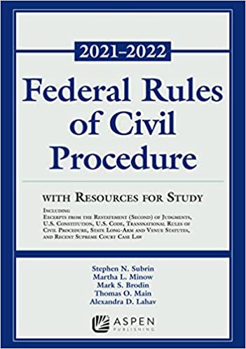Federal Rules of Civil Procedure with Resources for Study 2021-2022 Statutory Supplement