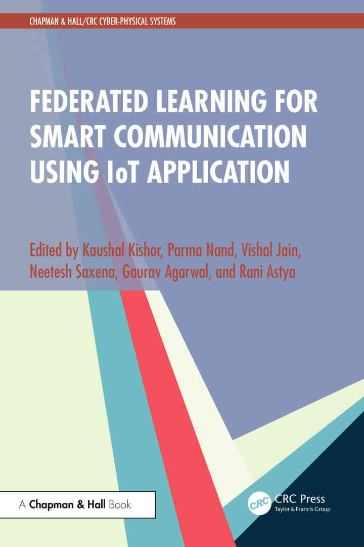 Federated Learning for Smart Communication using IoT Application, 1st Edition