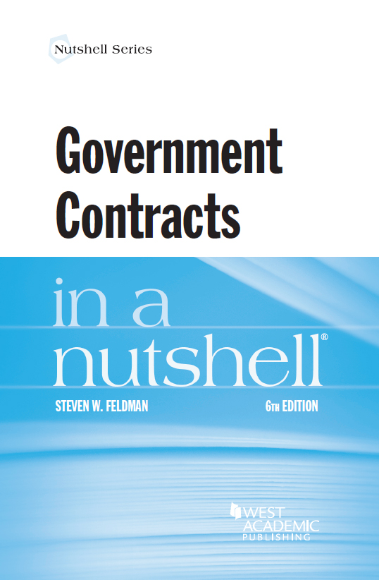 Feldman's Government Contracts in a Nutshell 6th