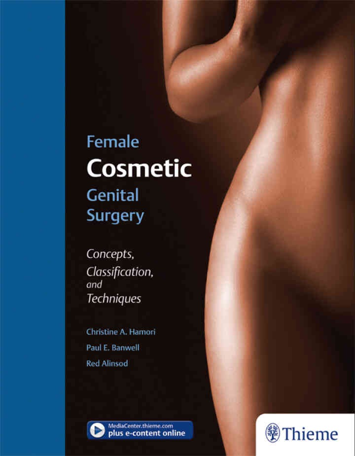 Female Cosmetic Genital Surgery: Concepts, classification, and techniques