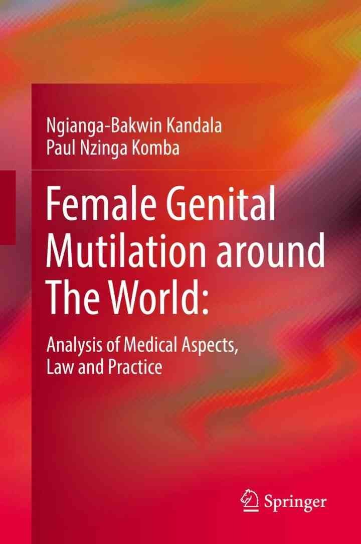 Female Genital Mutilation around The World:: Analysis of Medical Aspects, Law and Practice