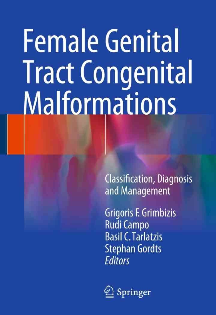 Female Genital Tract Congenital Malformations: Classification, Diagnosis and Management