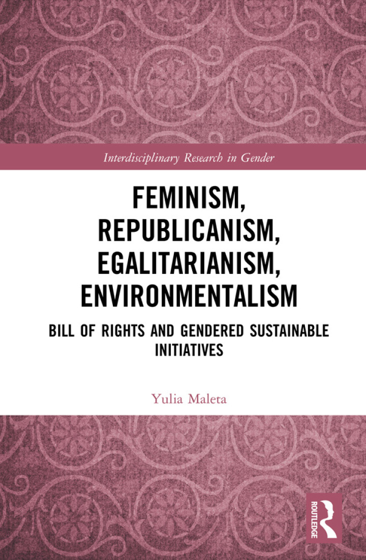 Feminism Republicanism Egalitarianism Environmentalism: Bill of Rights and Gendered Sustainable Initiatives