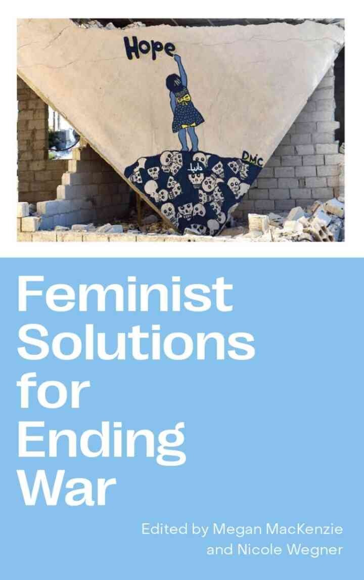 Feminist Solutions for Ending War, 1st Edition