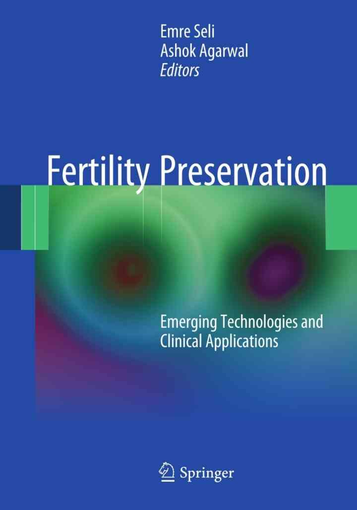 Fertility Preservation: Emerging Technologies and Clinical Applications