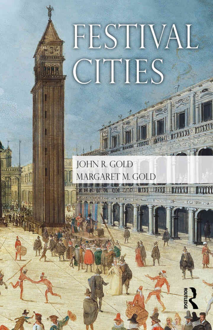 Festival Cities: Culture, Planning and Urban Life, 1st Edition