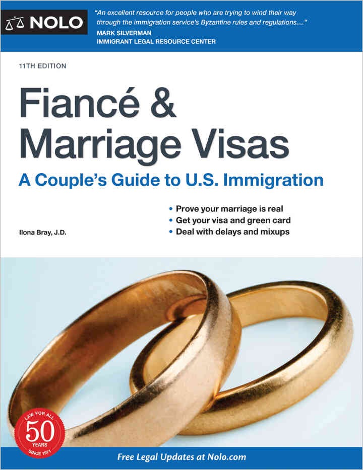 Fiance and Marriage Visas : A Couple's Guide to U.S. Immigration