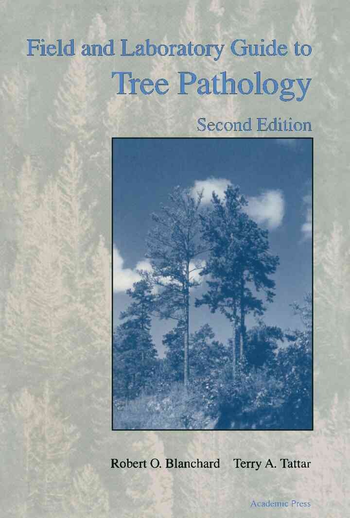 Field and Laboratory Guide to Tree Pathology, 2nd Edition