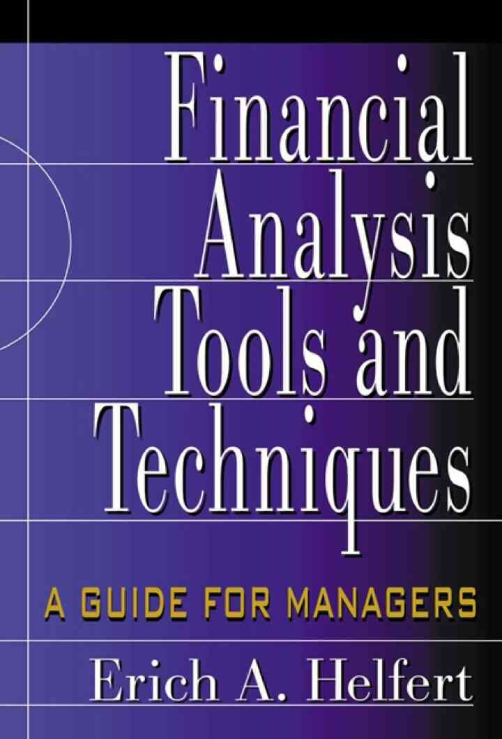 Financial Analysis Tools and Techniques: A Guide for Managers, 1st Edition