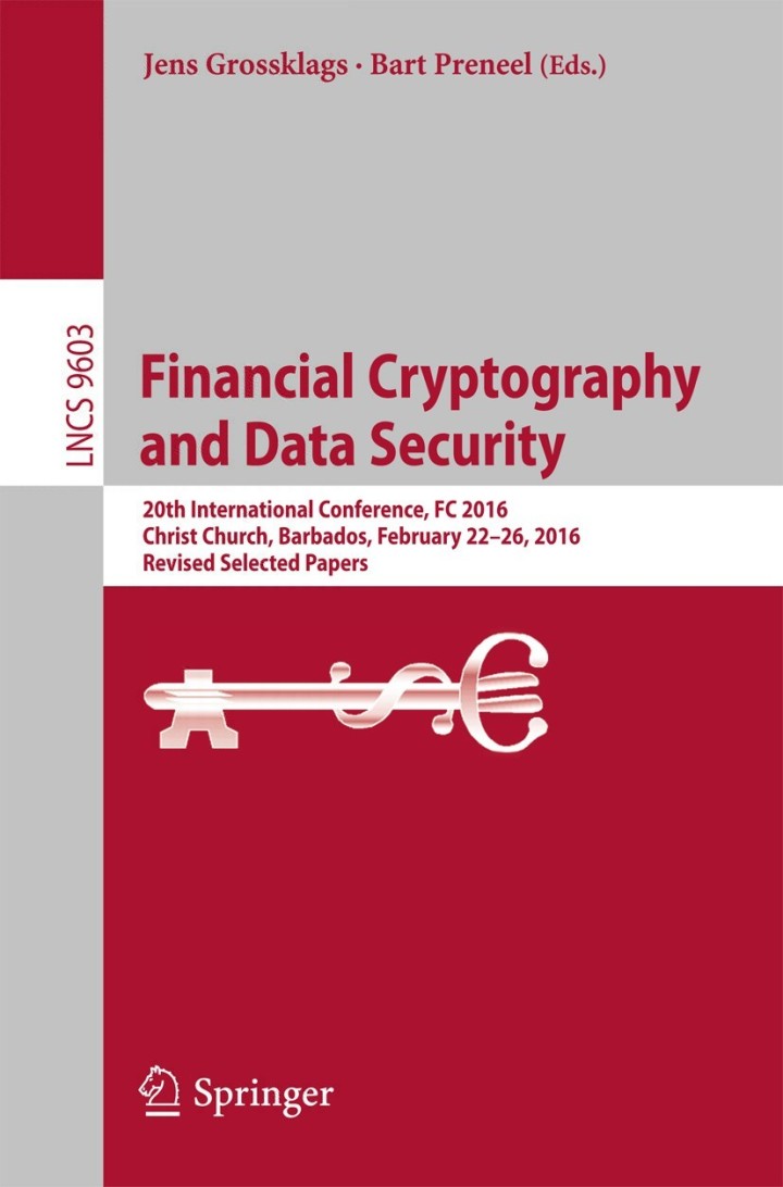 Financial Cryptography and Data Security: 20th International Conference, FC 2016, Christ Church, Barbados, February 22�26, 2016, Revised Selected Papers