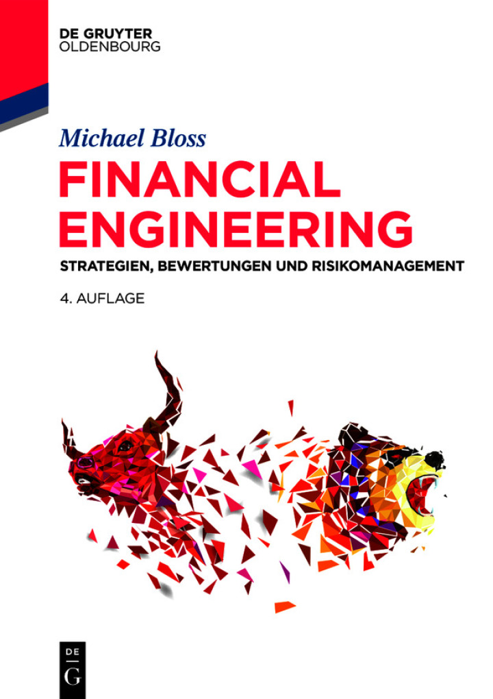 Financial Engineering: Strategien, Bewertungen und Risikomanagement