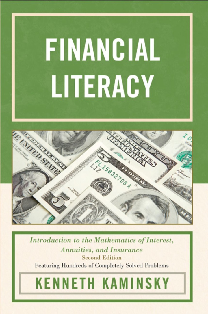 Financial Literacy : Introduction to the Mathematics of Interest, Annuities, and Insurance