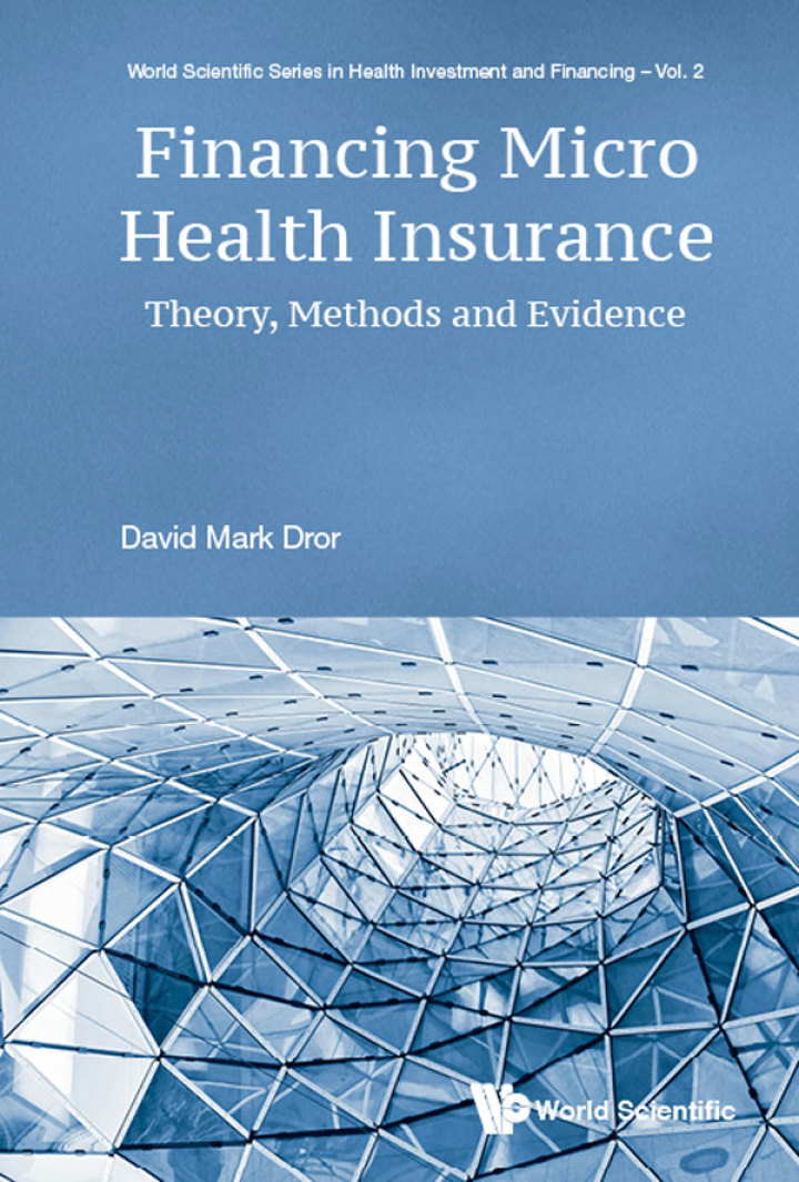 Financing Micro Health Insurance: Theory, Methods And Evidence Theory, Methods and Evidence