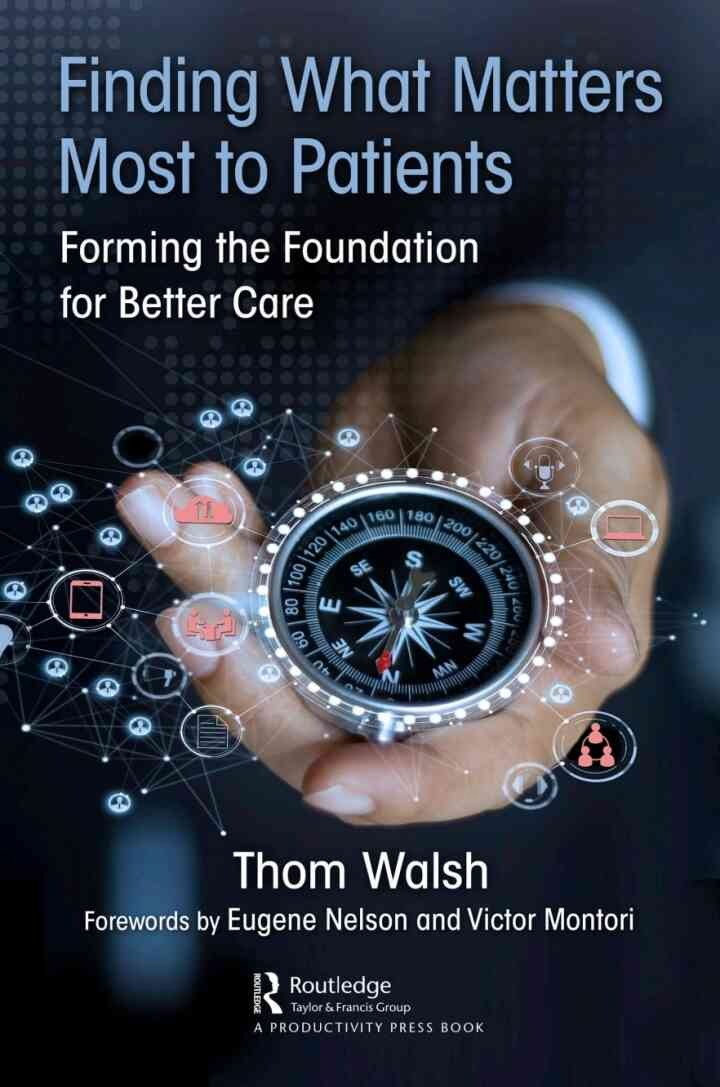 Finding What Matters Most to Patients: Forming the Foundation for Better Care