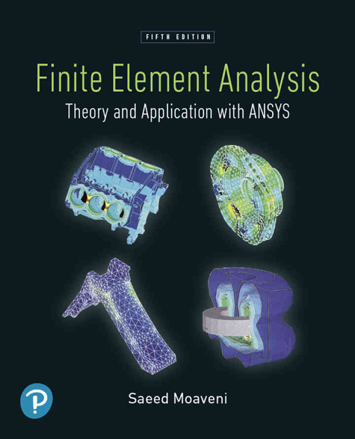 Finite Element Analysis: Theory and Application with ANSYS, 5th Edition