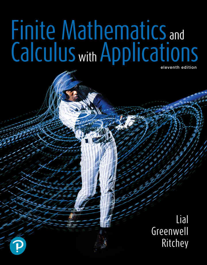 Finite Mathematics and Calculus with Applications, 11th Edition