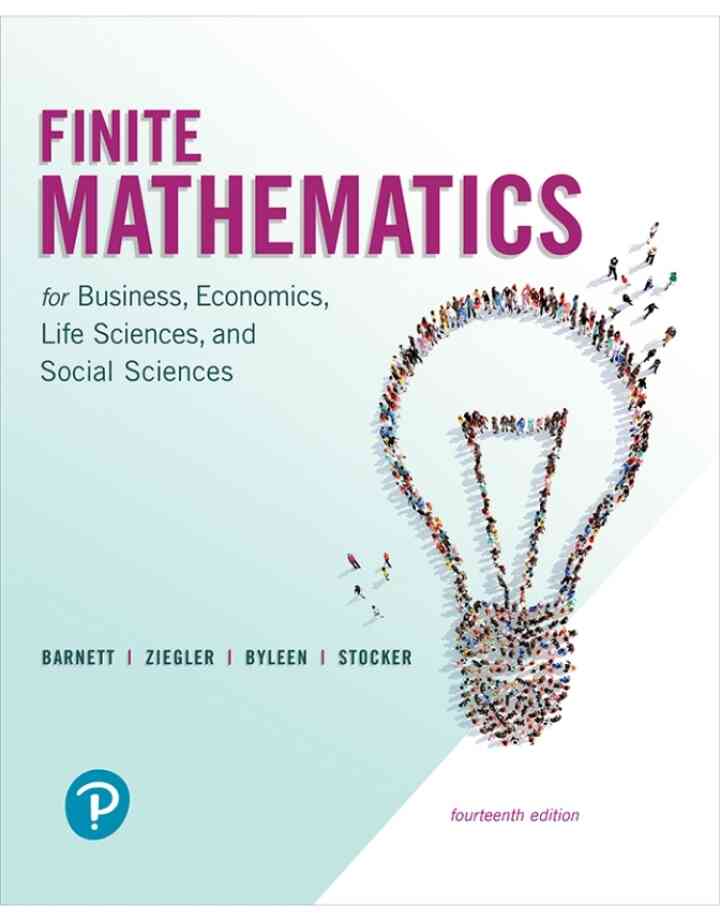 Finite Mathematics for Business, Economics, Life Sciences, and Social Sciences, 14th Edition