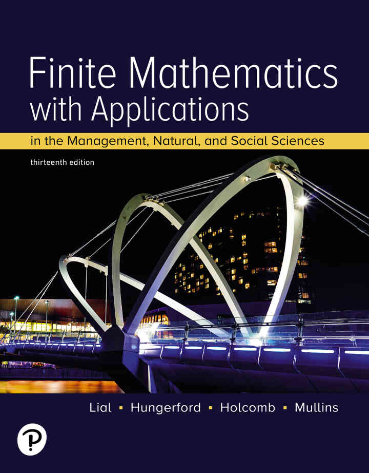 Finite Mathematics with Applications In the Management, Natural, and Social Sciences, 13th Edition