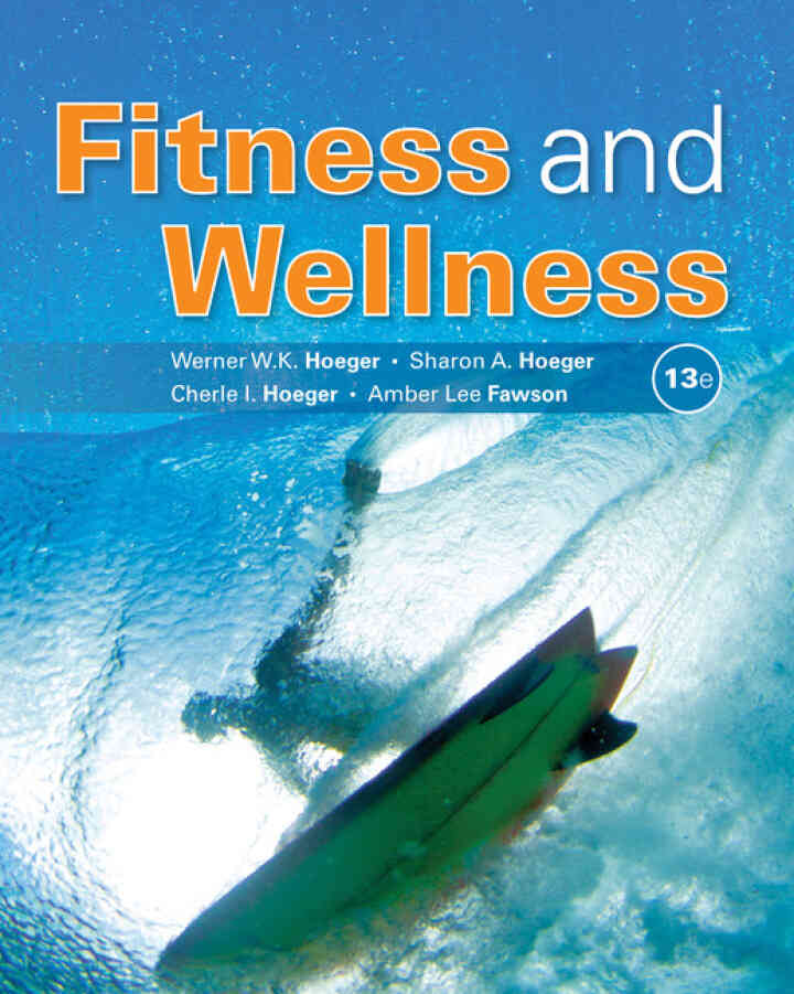 Fitness and Wellness 13th Edition