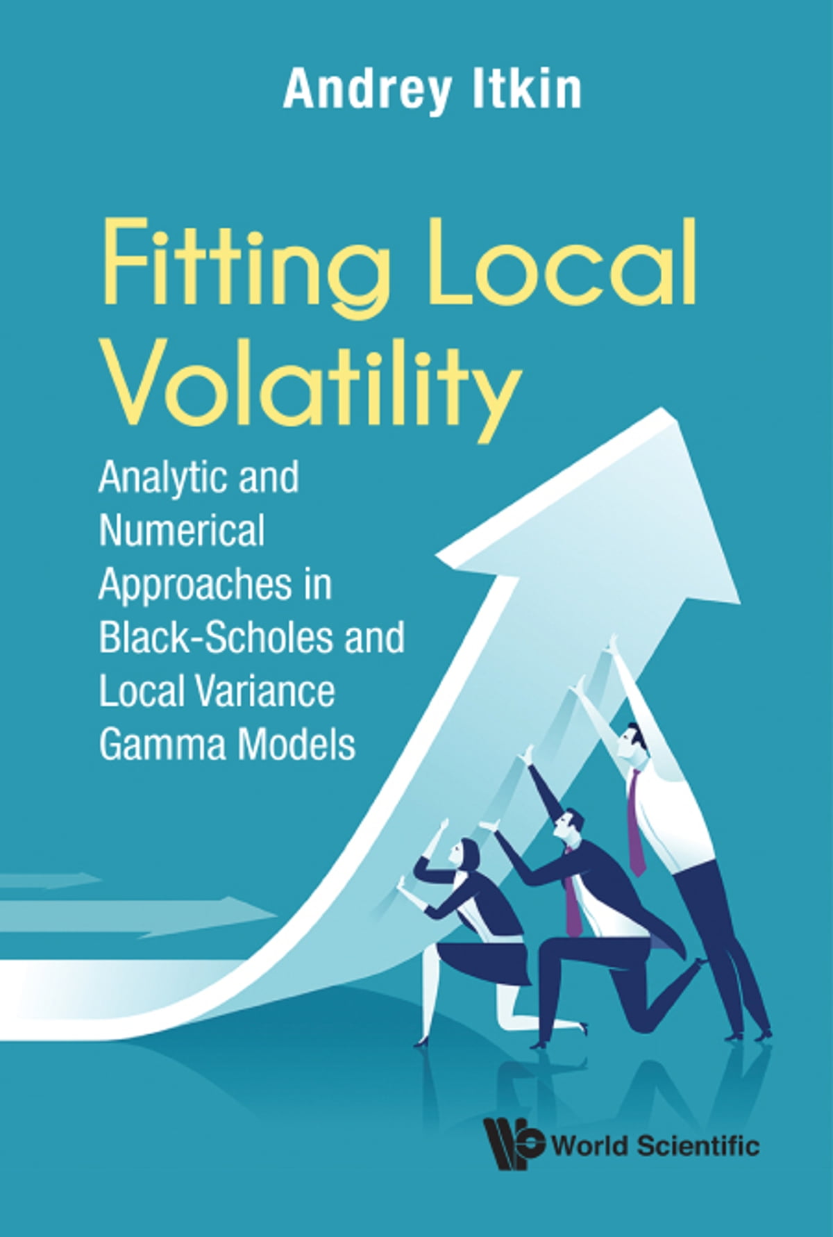 Fitting Local Volatility: Analytic And Numerical Approaches In Black-scholes And Local Variance Gamma Models Analytic and Numerical Approaches in Black-Scholes and Local Variance Gamma Models