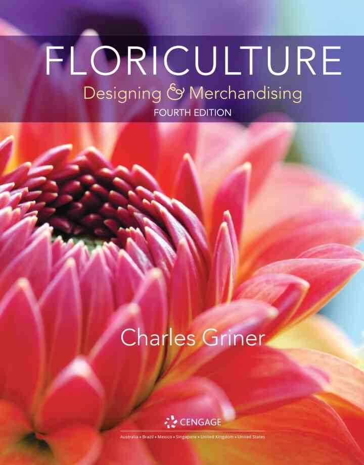 Floriculture: Designing & Merchandising, 4th Edition